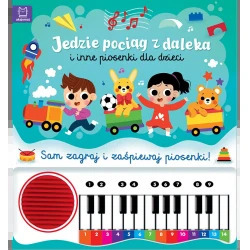 Jedzie pociąg z daleka i inne piosenki dla dzieci. 1