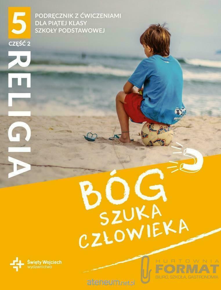 Bóg szuka człowieka. Podr. z ćwiczeniami kl 5 cz 2 1