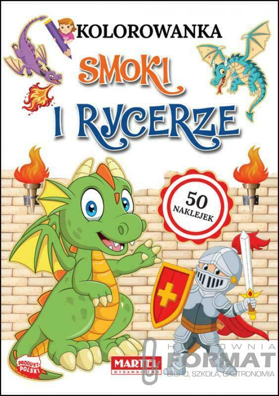 Kolorowanka z naklejkami. Smoki i rycerze 1