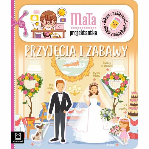 Książeczka edukacyjna Aksjomat Album z naklejkami. Mała projektantka. Przyjęcia i zabawy 1